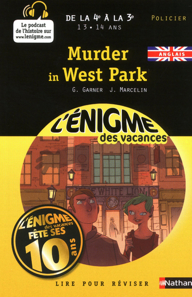 L´ENIGME DES VACANCES DE LA 4E A LA 3E 13/14 ANS MURDER IN WEST PARK -ANGLAIS-