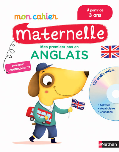 MON CAHIER MATERNELLE MES PREMIERS PAS EN ANGLAIS 3-6 ANS AVEC CD AUDIO