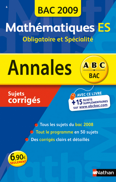 ANNALES 2009 ABC BAC SUJETS CORRIGES MATHEMATIQUES ES OBLIGATOIRE ET SPECIALITE N4