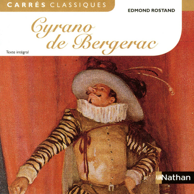 CYRANO  DE BERGERAC - ROSTAND - CARRES CLASSIQUES