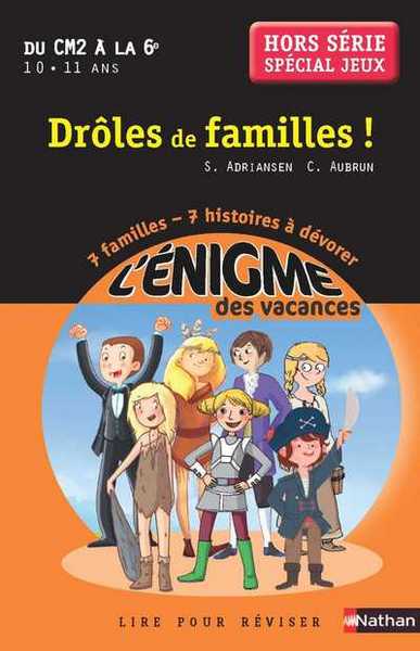 L´ ENIGME DES VACANCES - HORS SERIE DU CM2 A LA 6E - DROLES DE FAMILLES !