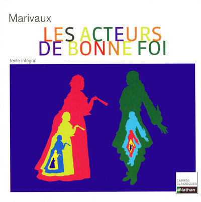 ACTEURS DE BONNE FOI MARIVAUX CARRES CLASSIQUES N57