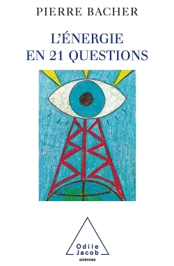 ENERGIE EN 21 QUESTIONS