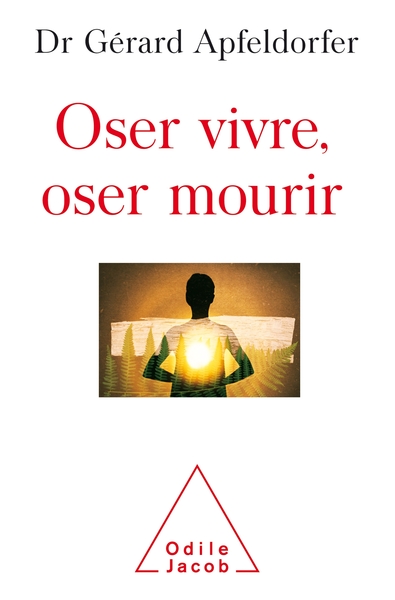 OSER VIVRE, OSER MOURIR