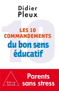 10 COMMANDEMENTS DU BON SENS EDUCATIF
