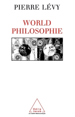 WORLD PHILOSOPHIE LE MARCHE, LE CYBERESPACE ET LA CONSCIENCE