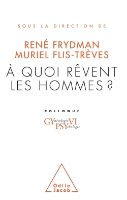 A QUOI REVENT LES HOMMES?