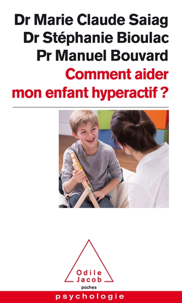 COMMENT AIDER MON ENFANT HYPERACTIF ?
