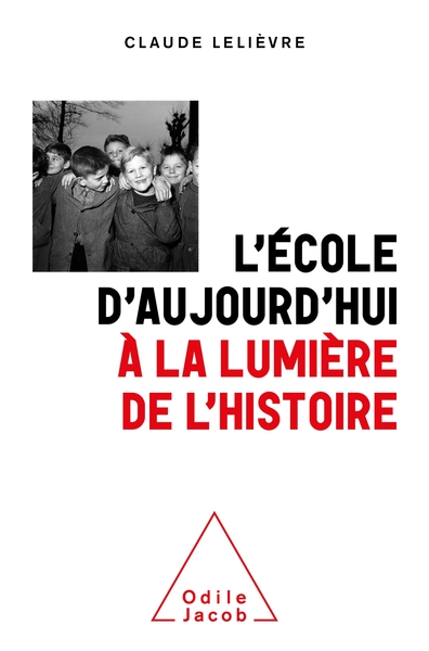 L´ECOLE D´AUJOURD´HUI A LA LUMIERE DE L´HISTOIRE - CONTRE-VERITES ET SURPRI