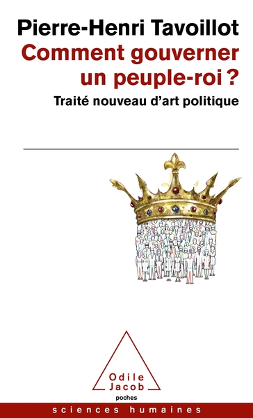 COMMENT GOUVERNER UN PEUPLE-ROI ? - TRAITE NOUVEAU D´ART POLITIQUE