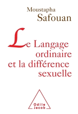 LANGAGE ORDINAIRE ET LA DIFFERENCE SEXUELLE