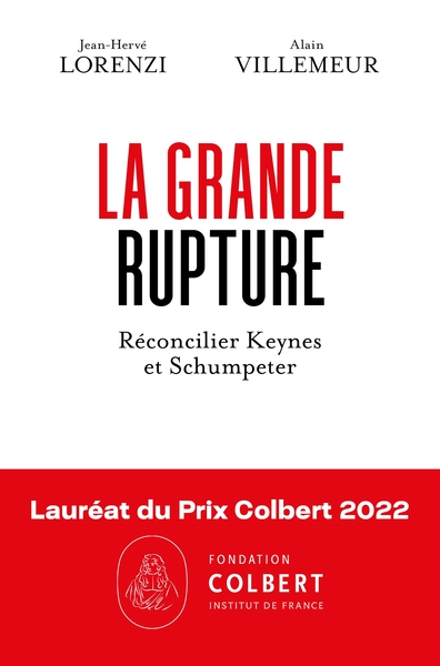 GRANDE RUPTURE - RECONCILIER KEYNES ET SCHUMPETER