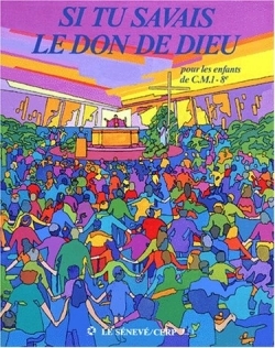 SI TU SAVAIS LE DON DE DIEU - ENFANT CM1