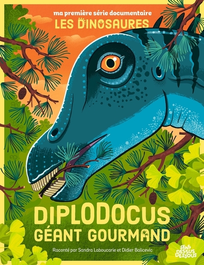 MA PREMIERE SERIE DOCUMENTAIRE LES DINOSAURES - * - DIPLODOCUS, GEANT GOURMAND