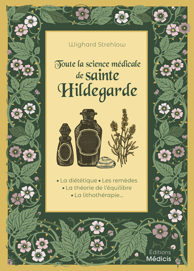 TOUTE LA SCIENCE MEDICALE DE SAINTE HILDEGARDE