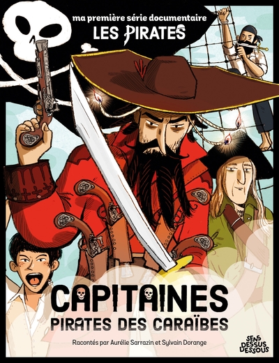 MA PREMIERE SERIE DOCUMENTAIRE LES PIRATES - ONE SHOT - CAPITAINES PIRATES 