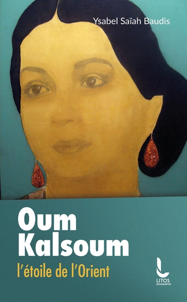 OUM KALSOUM - L´ETOILE DE L´ORIENT