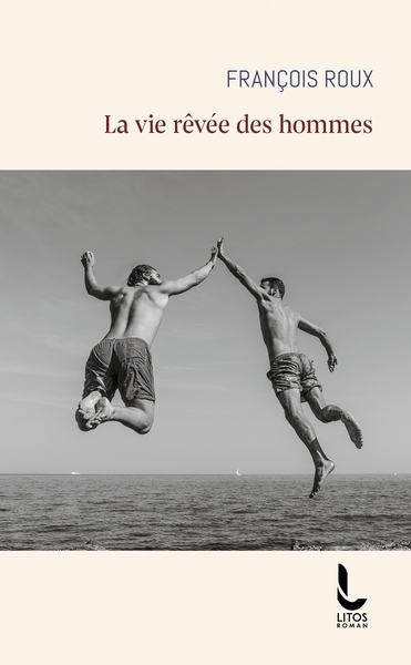 LA VIE REVEE DES HOMMES