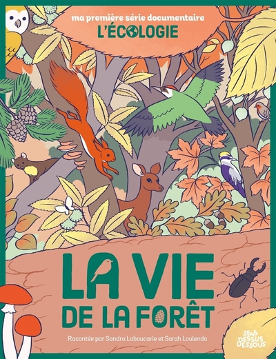 MA PREMIERE SERIE DOCUMENTAIRE L´ECOLOGIE - ONE-SHOT - LA VIE DE LA FORET
