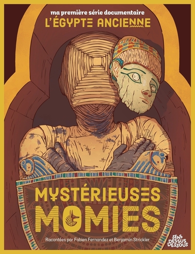 MA PREMIERE SERIE DOCUMENTAIRE L´EGYPTE ANCIENNE - MYSTERIEUSES MOMIES