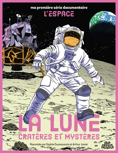 MA PREMIERE SERIE DOCUMENTAIRE L´ESPACE - ONE SHOT - LA LUNE CRATERES ET MYSTERES
