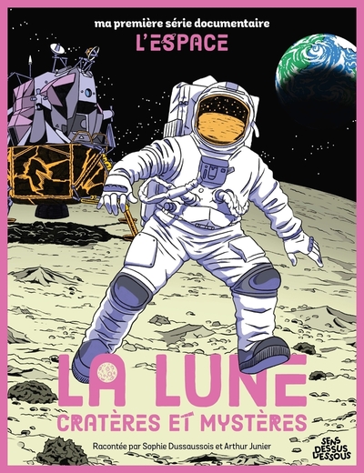 MA PREMIERE SERIE DOCUMENTAIRE L´ESPACE - ONE SHOT - LA LUNE CRATERES ET MYSTERES