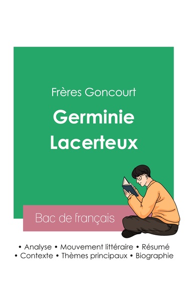 REUSSIR SON BAC DE FRANCAIS 2023 : ANALYSE DE GERMINIE LACERTEUX DES FRERES