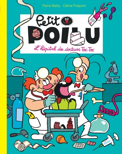 PETIT POILU POCHE - TOME 11 - L´HOPITAL DES DOCTEURS TOC-TOC