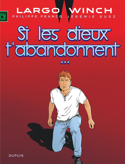 LARGO WINCH - TOME 25 - SI LES DIEUX T´ABANDONNENT...