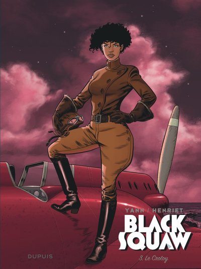 BLACK SQUAW - TOME 3 - LE CROTOY (COUVERTURE ROSE)