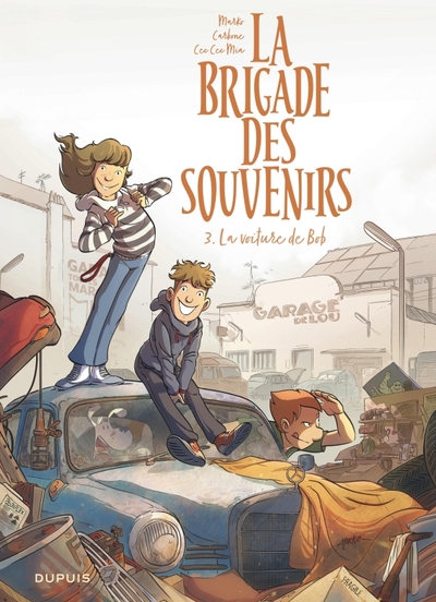 BRIGADE DES SOUVENIRS - TOME 3 - LA VOITURE DE BOB