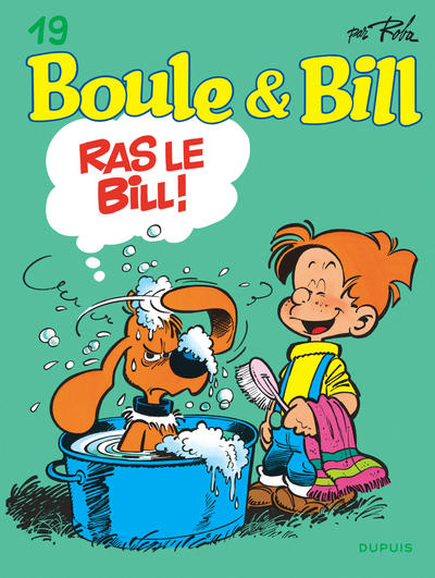 BOULE & BILL (DUPUIS) - BOULE ET BILL - TOME 19 - RAS LE BILL !