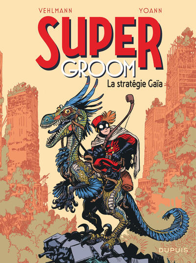 SUPERGROOM - TOME 3 - LA STRATEGIE GAIA