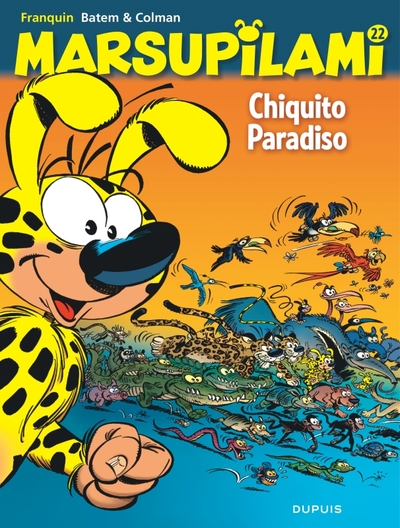 MARSUPILAMI - TOME 22 - CHIQUITO PARADISO / NOUVELLE EDITION