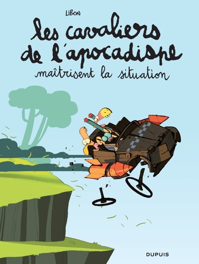 CAVALIERS DE L´APOCADISPE - TOME 1 - MAITRISENT LA SITUATION