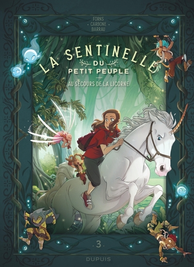 SENTINELLE DU PETIT PEUPLE - TOME 3 - AU SECOURS DE LA LICORNE