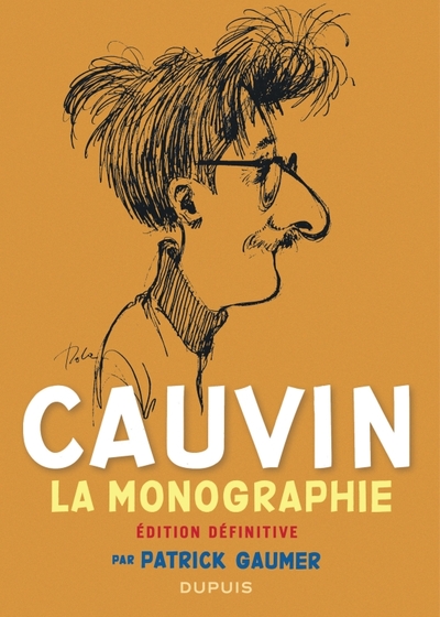 MONOGRAPHIE DE CAUVIN / NOUVELLE EDITION (EDITION DEFINITIVE)