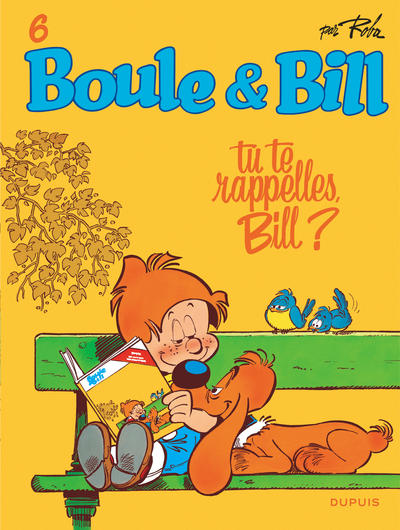 BOULE & BILL (DUPUIS) - BOULE ET BILL - TOME 6 - TU TE RAPPELLES, BILL ? (EDITION 2019)