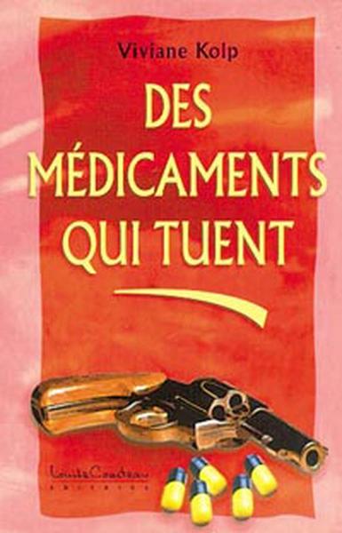 DES MEDICAMENTS QUI TUENT