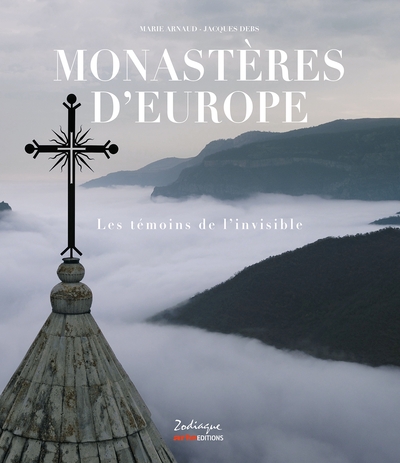 MONASTERES D´EUROPE - LES TEMOINS DE L´INVISIBLE