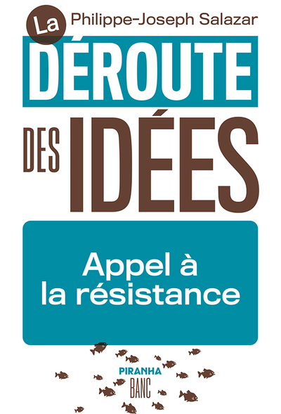 DEROUTE DES IDEES - APPEL A LA RESISTANCE