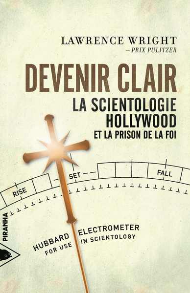 DEVENIR CLAIR - LA SCIENTOLOGIE, HOLLYWOOD...