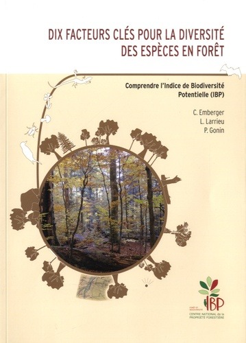 DIX FACTEURS CLES POUR LA DIVERSITE DES ESPECES EN FORET