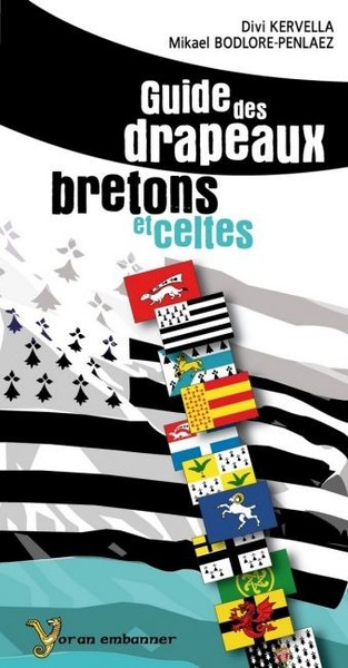 GUIDE DES DRAPEAUX BRETONS ET CELTES