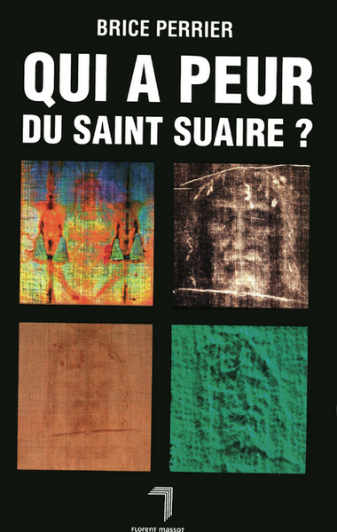 QUI A PEUR DU SAINT SUAIRE ?