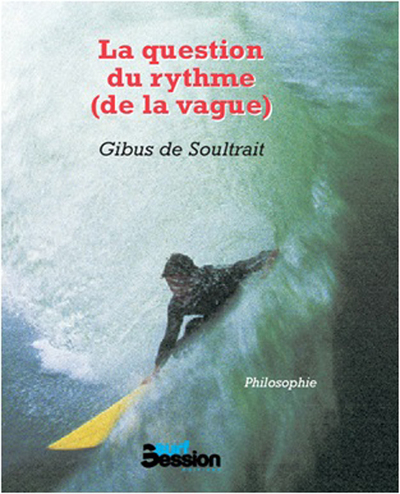 QUESTION DU RYTHME (DE LA VAGUE)