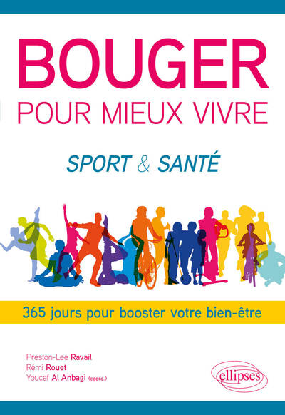 BOUGER POUR MIEUX VIVRE - SPORT & SANTE - 365 JOURS POUR BOOSTER VOTRE BIEN-ETRE