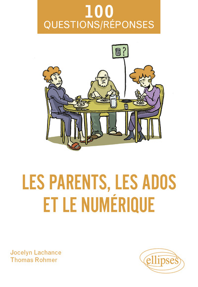 LES PARENTS, LES ADOS ET LE NUMERIQUE
