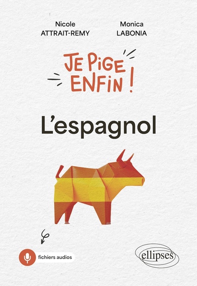 JE PIGE ENFIN L´ESPAGNOL ! - A1-A2