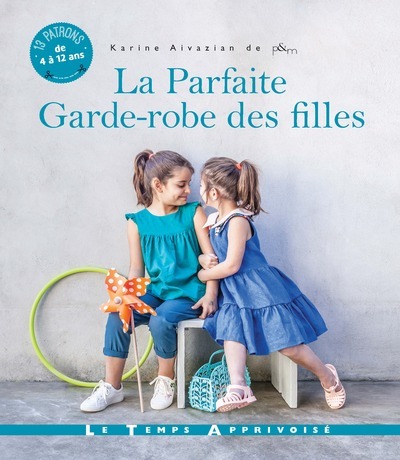 PARFAITE GARDE-ROBE DES FILLES